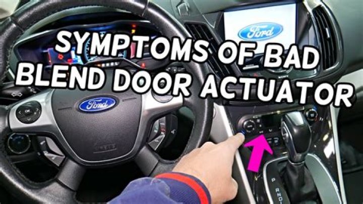 bad blend door actuator symptoms