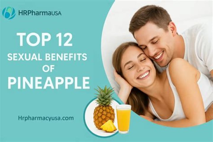 benefits of pineapple sexually
