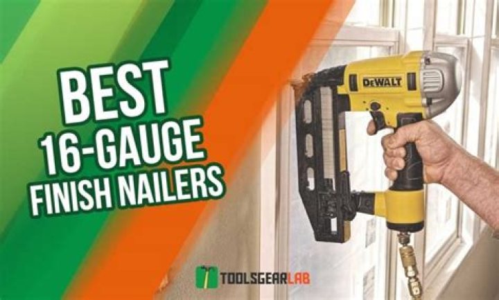best 16 gauge finish nailer