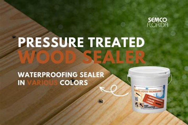best sealant for pressure treated wood