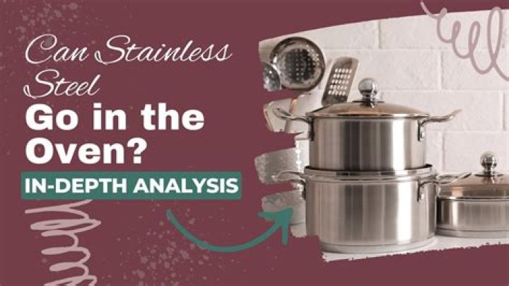 can stainless steel go in the oven