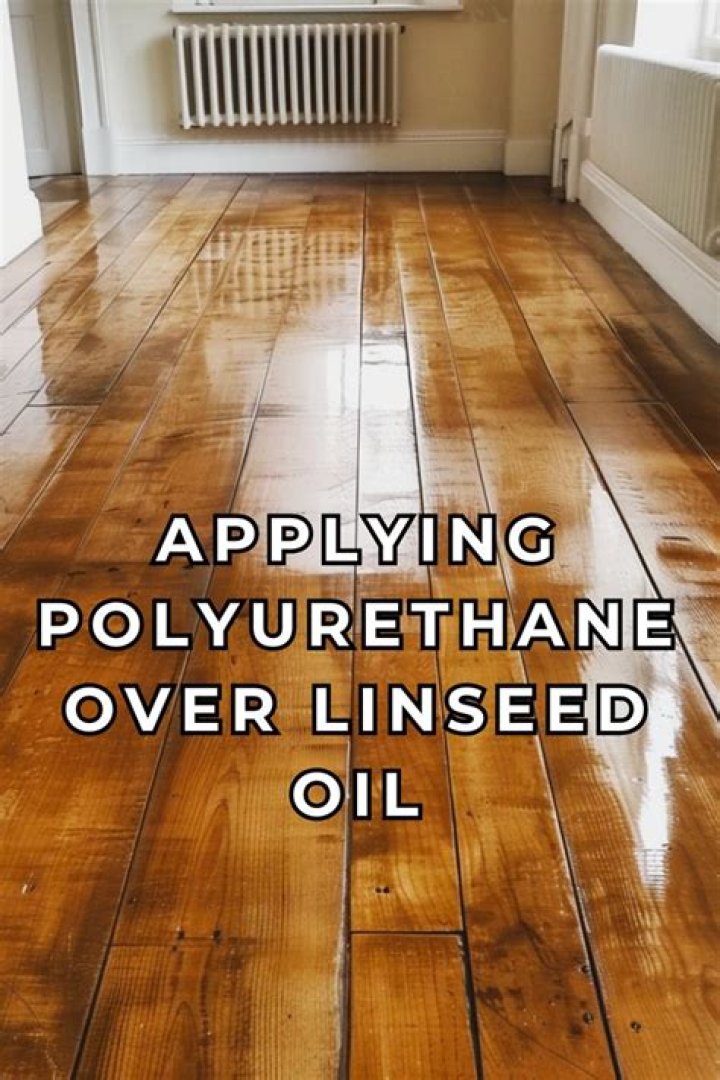 Can you use polyurethane over linseed oil