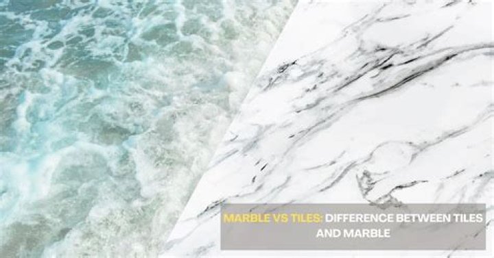 difference between marble and tiles