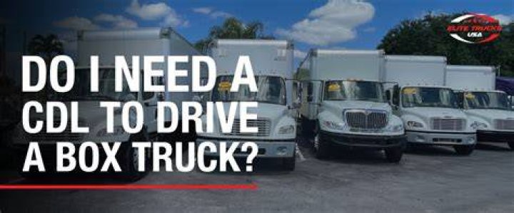 do i need a cdl to drive a box truck