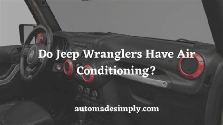 Do Jeep Wranglers have air conditioning