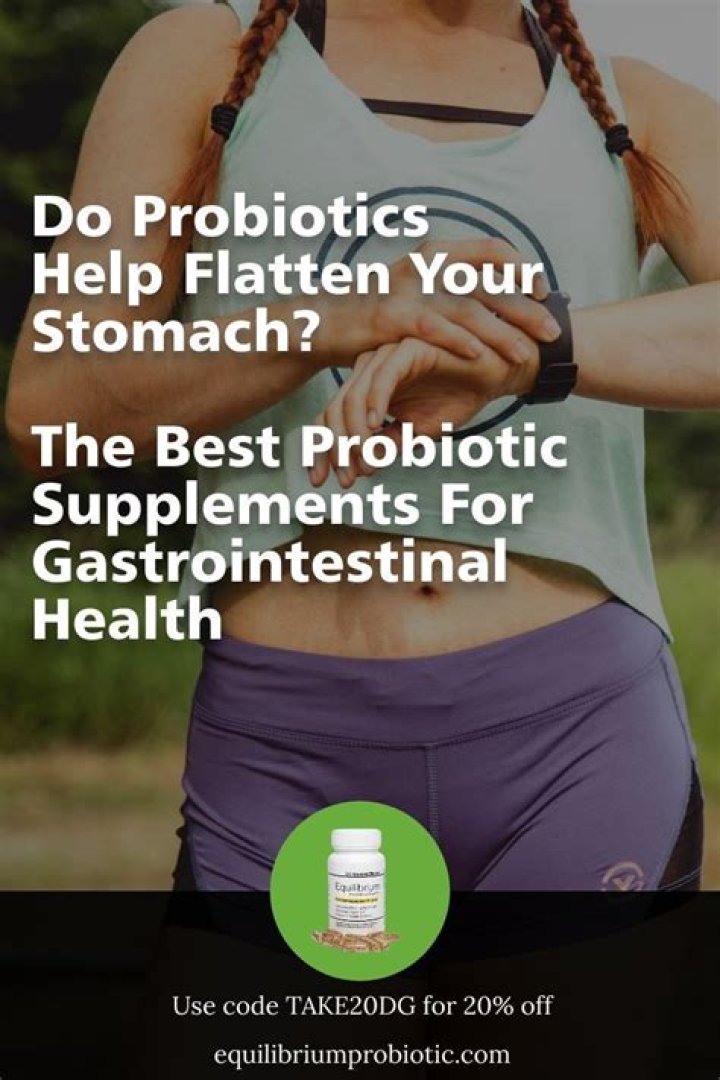 do probiotics help flatten your stomach