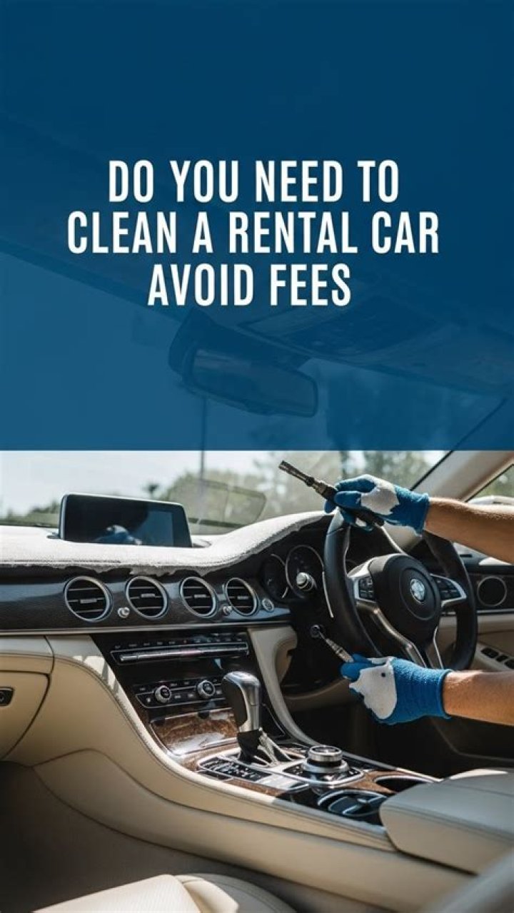 do you have to clean a rental car
