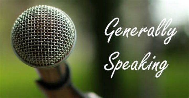 “generally speaking