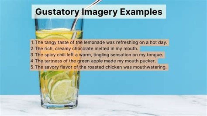 ,,,,,,,,,,,,,,,,,,,,,,,,,,
gustatory imagery,What is an example of gustatory imagery?,Gustatory imag