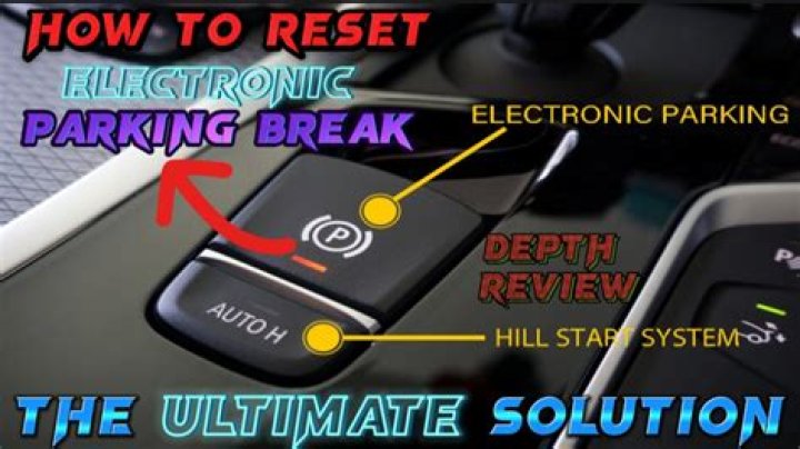 How do I reset my electric parking brake?