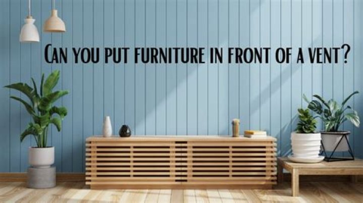 how far should furniture be from air vent