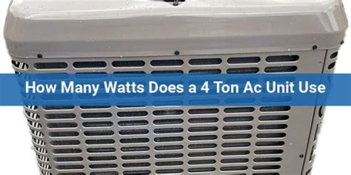 how many watts does a 4 ton ac unit use