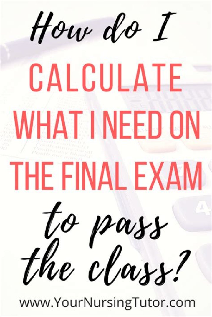 how to calculate what i need on my final