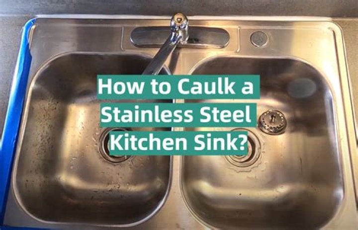 how to caulk a stainless steel kitchen sink
