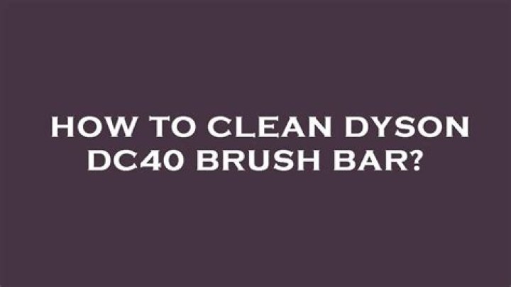 how to clean dyson dc40