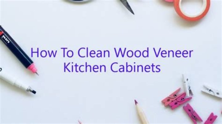 how to clean wood veneer kitchen cabinets