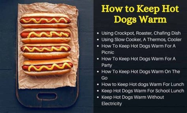 how to keep hot dogs warm