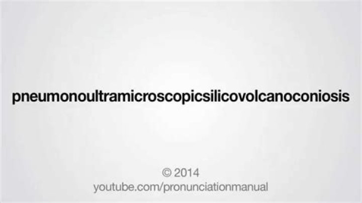 how to pronounce pneumonoultramicroscopicsilicovolcanoconiosis