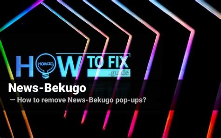 How to remove News-Bekugo pop-ups? — Fix Guide