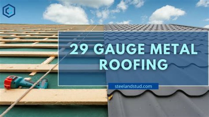 Is 29 gauge metal roof good