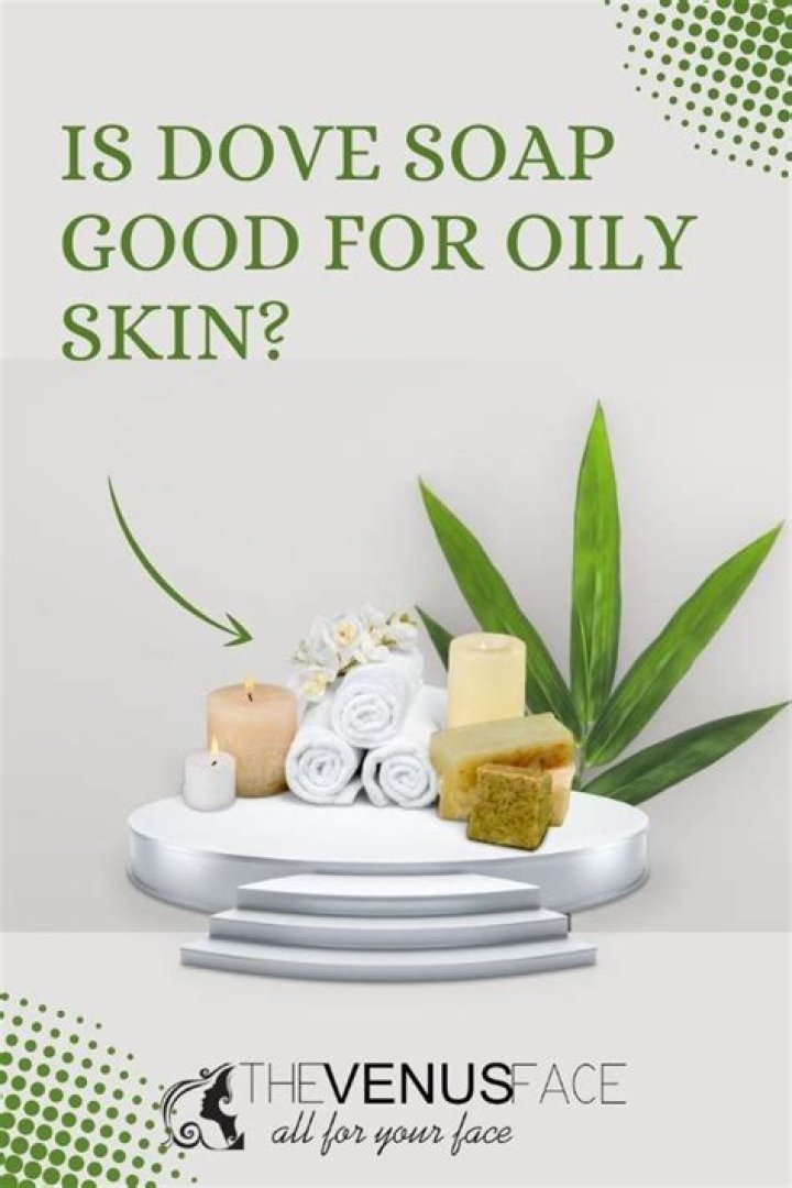 Is Dove soap good for your face?