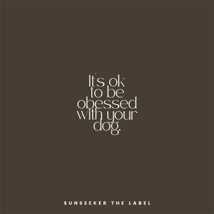 Is it normal to be obsessed with your dog