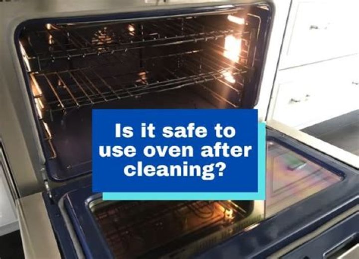 Is it safe to use oven after cleaning