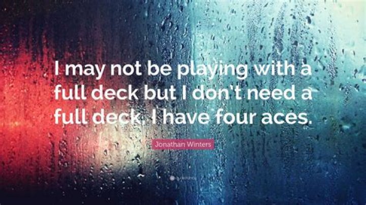 not playing a full deck