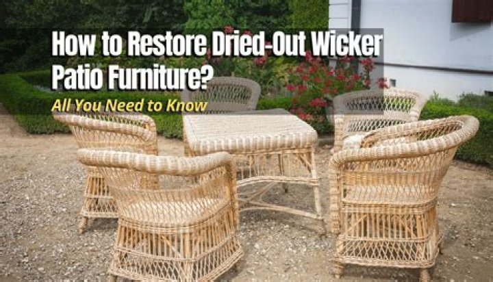 restore dried out wicker furniture
