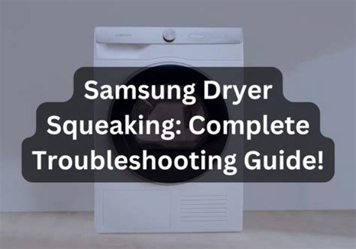 samsung dryer squeaking