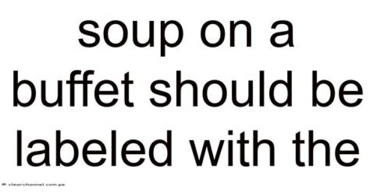 soup on a buffet should be labeled with the