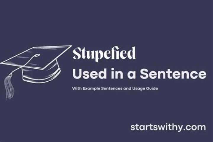 stupefied in a sentence