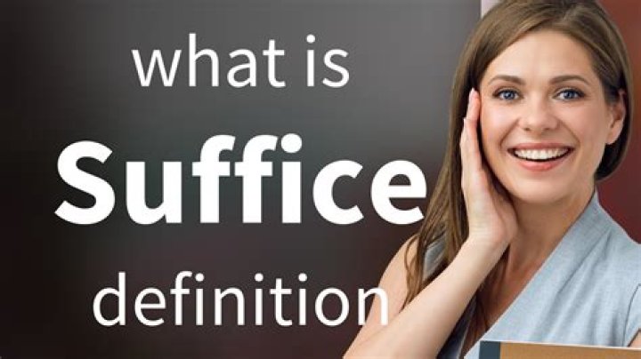 suffice means