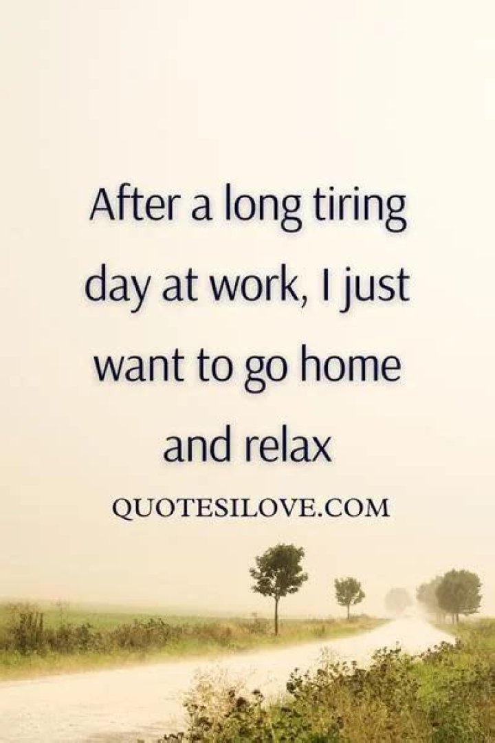 tiring day