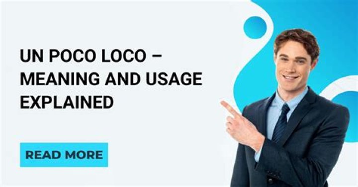 un poco loco meaning