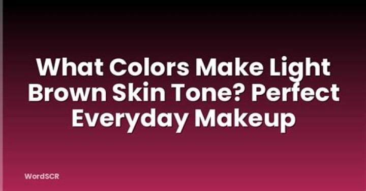 what colors make light brown skin tone