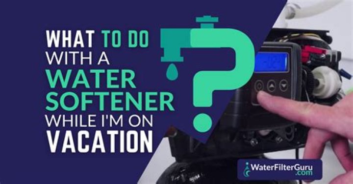 What do I do with my water softener while on vacation?