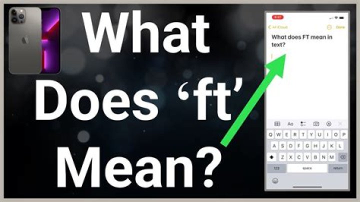 What does FT mean in a text?