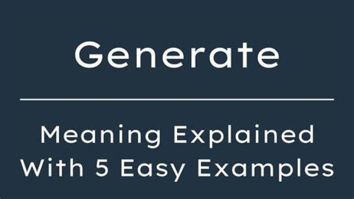 what does generate mean