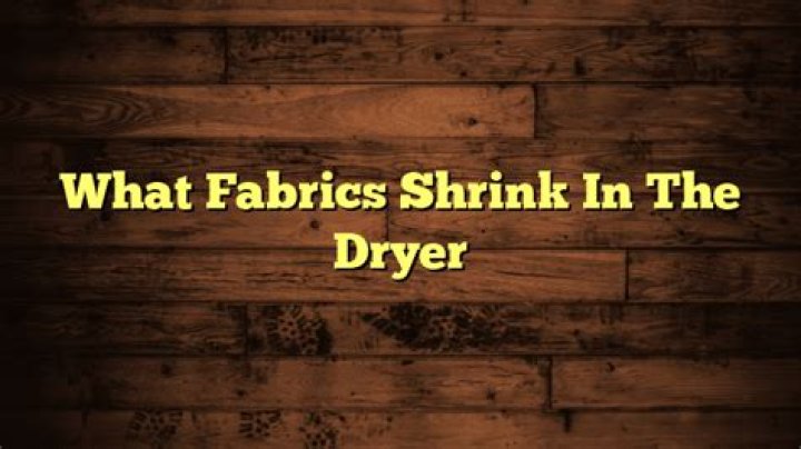 what fabrics shrink