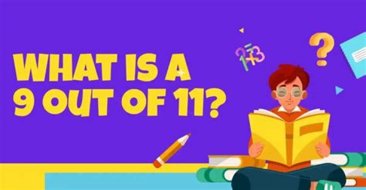 What is a 9 out of 11 grade?