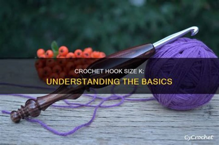 What is a size K crochet hook?