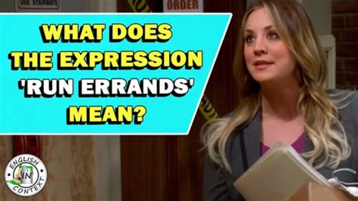 What is considered an errand?