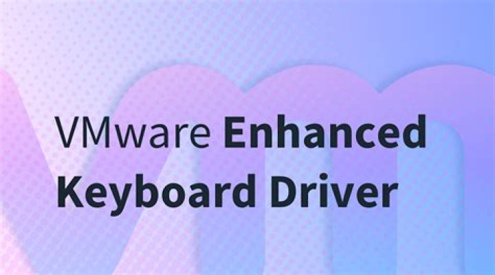 What is enhanced keyboard driver VMware?