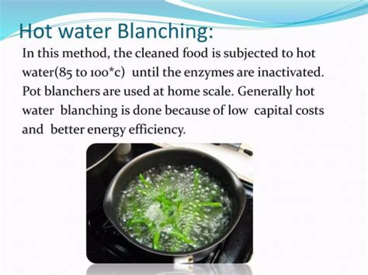 What is hot water blanching