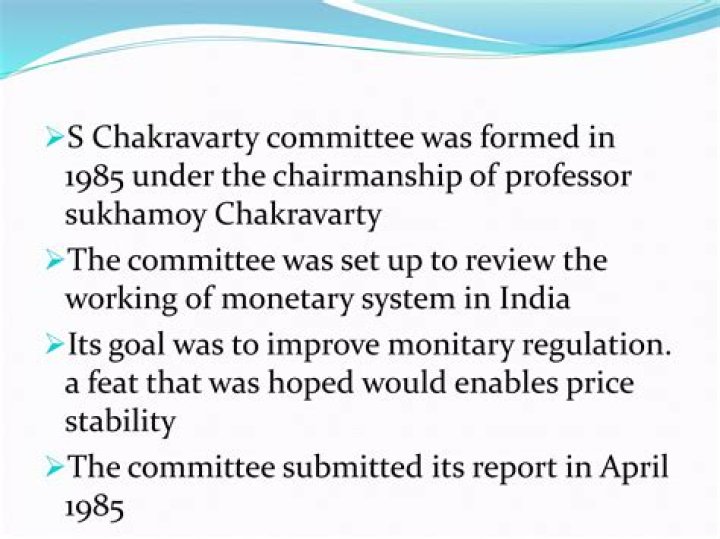 What is Sukhamoy Chakravarty committee?
