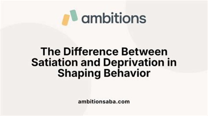 What is the difference between deprivation and satiation?