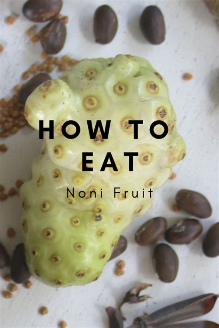 What is the fruit noni good for