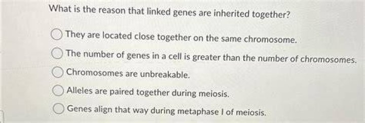 what is the reason that linked genes are inherited together?