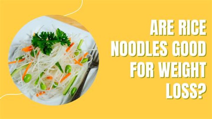 What noodles are good for weight loss